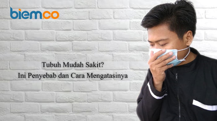 Tubuh Mudah Sakit  Ini Penyebab dan Cara Mengatasinya 