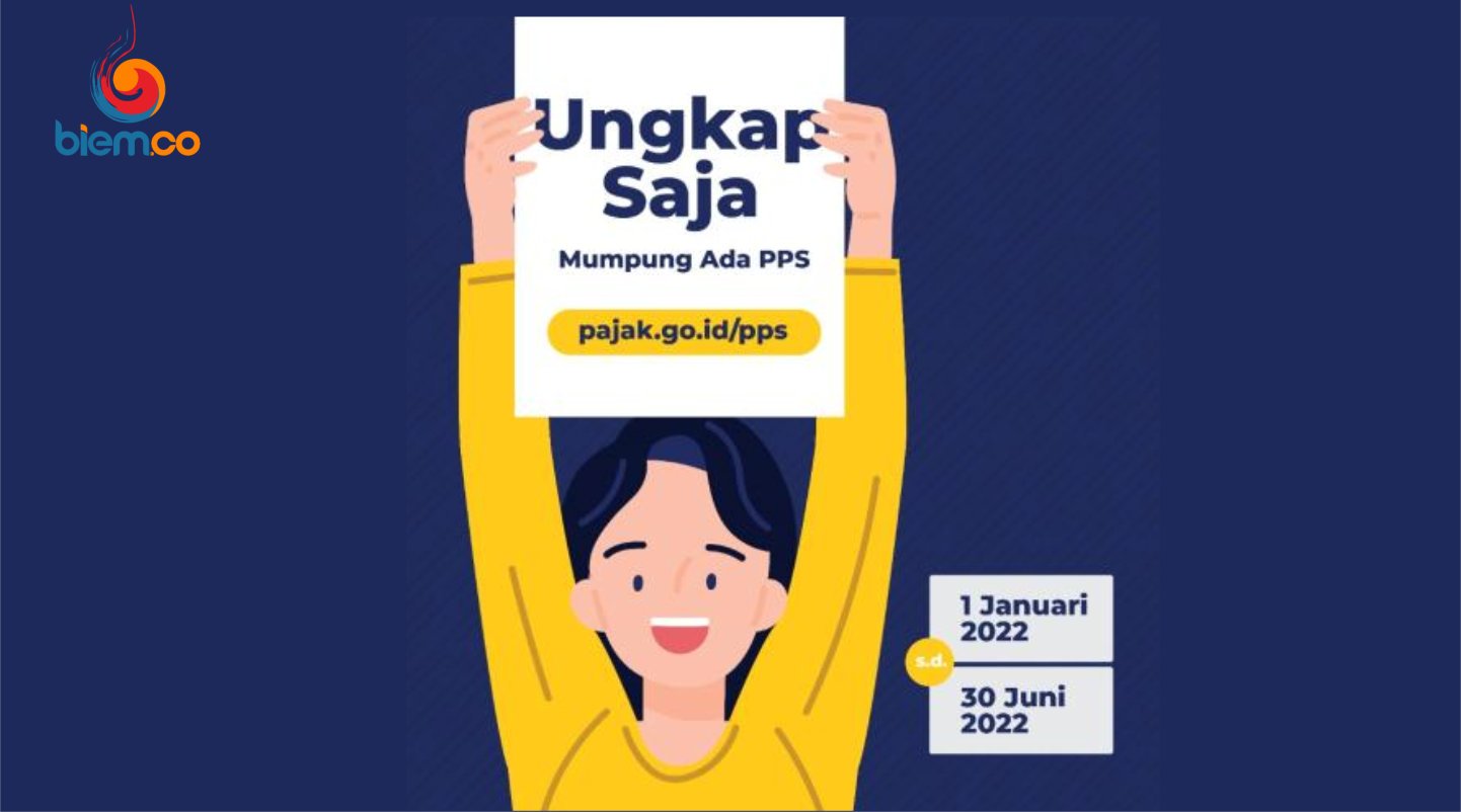 Manfaatkan Program Pengungkapan Sukarela Sebelum Terlambat | Biem.co